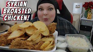 INTRODUCING SYRIAN BROASTED CHICKEN MUKBANG SO CRISPY!