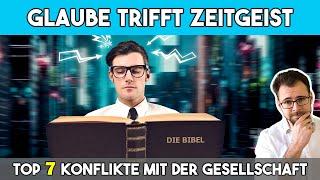 ️ Glaube trifft Zeitgeist — Top 7 Konflikte mit der Gesellschaft