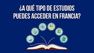 ¿A qué tipo de estudios puedes acceder en Francia? – Video 2 de 7 - Campus France Chile