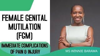 PAIN & INJURY|  IMMEDIATE PHYSICAL COMPLICATIONS  OF FGM