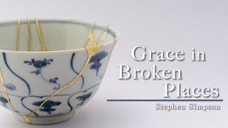 "Grace in Broken Places" Pastor Stephen Simpson CSM Gatlinburg 2023 Conference