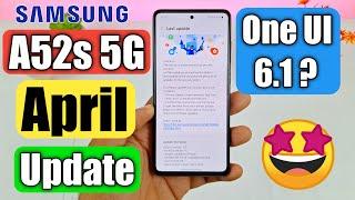 Samsung A52s 5G Received April 2024 Update In India | A52s 5g New Update 297 mb