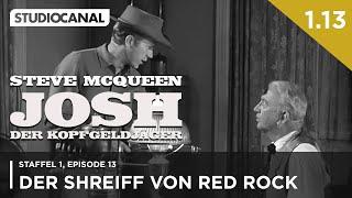 JOSH - DER KOPFGELDJÄGER mit Steve McQueen | 1. Staffel - Episode 13 | "Der Sheriff von Red Rock"