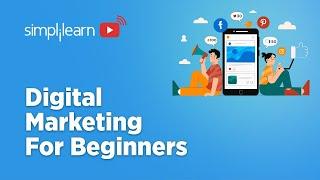 Digital Marketing In-depth-Tutorial 2022 | Digital Marketing Tutorial For Beginners | Simplilearn