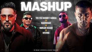 Yo Yo Honey Singh x Badshah x Imran Khan x Divine Mashup  | @DJBhavLondon x Sunix Thakor