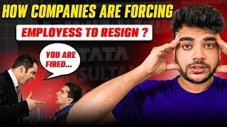 HOW COMPANIES ARE FORCING EMPLOYESS TO RESIGN | Why TCS Employees are Resigning