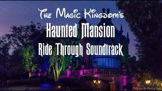 The Magic Kingdom's Haunted Mansion (Ride Through Soundtrack)