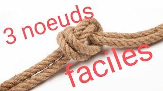 3 noeuds à connaître pour tout faire !