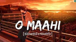 O Maahi (Slowed + Reverb) | Pritam, Arijit Singh | Dunki  | #MIXLOFIMUSIC.06 @tseries