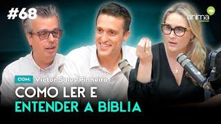 Como ler e entender a Bíblia? | Ep. #68 | com Victor Sales Pinheiro