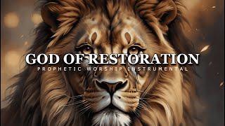 God Of Restoration : Prophetic Worship Music | Intercession Prayer Instrumental
