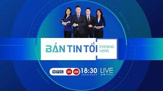  Bản tin tối 18/8/2024 | VTC1