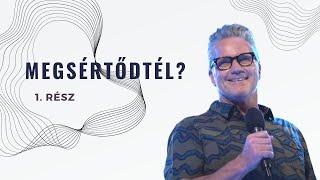 Megsértődtél? 1. rész | Greg Opean