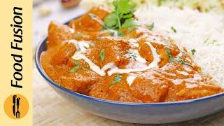 Restaurant Style Butter Chicken Bowl Recipe By Food Fusion