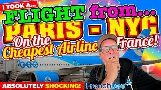 I took a FLIGHT from PARIS to NEW YORK on the CHEAPEST AIRLINE in FRANCE. Absolutely SHOCKING!