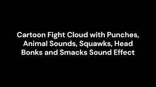 Cartoon Fight Cloud with Punches, Animal Sounds, Squawks, Head Bonks and Smacks SFX