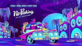 Opiuo x Mood Swing & Chevy Bass - No Parking