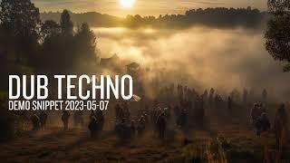 Dub Techno Demo 2023/ 05-07 by Andreas Roet