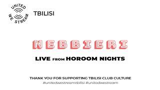 United We Stream Tbilisi #10 | Nebbieri [Horoom Nights]