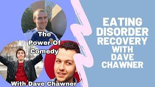 The Power Of Comedy In Eating Disorder Recovery\ With Dave Chawner