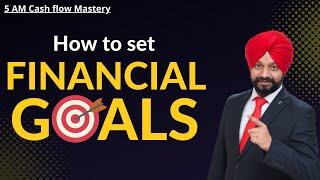 How to set FINANCIAL GOALS ? | 5AM Cash Flow Mastery