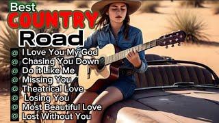 BEST COUNTRY ROAD MUSIC - FULL ALBUM COUNTRY ROAD SONGS COLLECTION