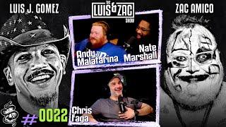 Andy Malafarina, Nate Marshall and Chris Faga l Luis and Zac Show Ep 0022