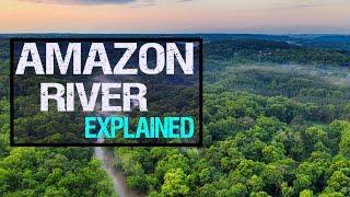 Amazon River Explained in under 3 Minutes