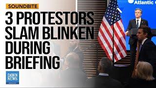 Multiple Protestors Interrupt Blinken During Briefing | Dawn News English