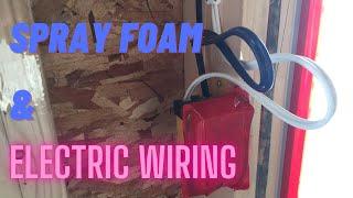 Spray Foam Insulation and Electric Wiring - Just the Facts!