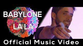 BABYLONE - LA LA    بابيلون - لا لا  (Official Music Video)