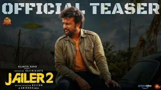 Jailer 2 Official Teaser| Superstar Rajinikanth|Thammana| Nelson| Anirudh| Sun Pictures...