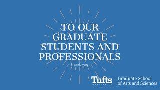 Tufts GSAS Graduate and Professional Student Appreciation