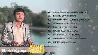 KACHIN PRAISE AND WORSHIP SONGS ( Seng Wawm )