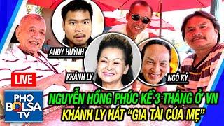 Phúc Nguyễn kể chuyện 3 tháng ở VN, vụ lính Mỹ gốc Việt Andy Huynh, vụ Khánh Ly hát "Gia Tài Của Mẹ"