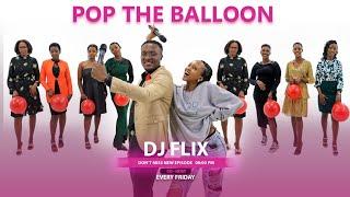 MAGIC MATCH | POP THE BALLOON RWANDA EP 35: CO_HOST: DJ FLIX #djflix