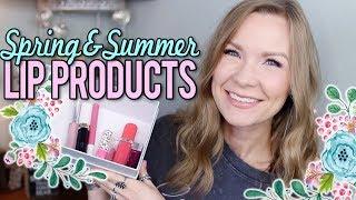 Spring & Summer Lip Products! My Picks! | LipglossLeslie