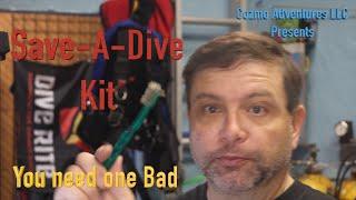 Save a Dive Kit you need one Bad