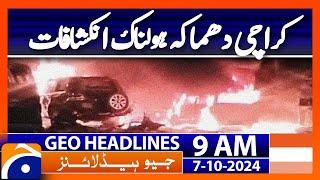 Deadly Explosion Near Karachi Airport: 3 Foreigners Killed | Geo News 9AM Headlines | (7 Oct 24)