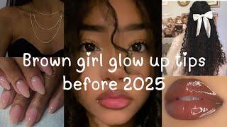 Best Glowup Tips For Brown Girl's Before 2025 /3 month glow up tips #glowuptips  #glowup #asthetic