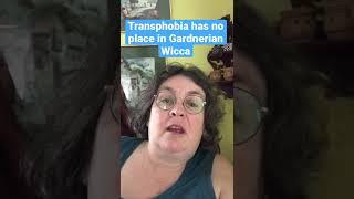 Transphobia has no place in Gardnerian Wicca