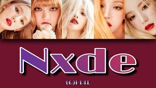 Nxde - (G)I-DLE ((여자)아이들)【日本語字幕￤和訳￤パート分け￤カナルビ】