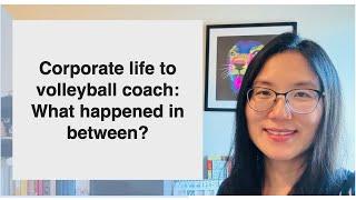 Corporate life to volleyball coach: What happened in between?