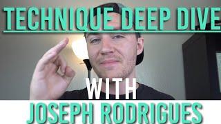 Technique Deep Dive with Joseph Rodrigues