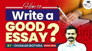 How to write a Good Essay? Tips and Techniques for UPSC Mains | StudyIQ IAS | UPSC