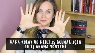 DAHA KOLAY & HIZLI İŞ BULMAK İÇİN 10 İŞ ARAMA YÖNTEMİ / İŞ NASIL BULUNUR ?