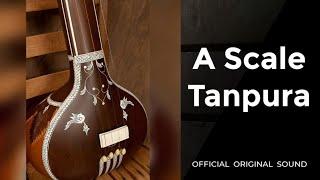 A Scale Tanpura ll Best for meditation ll Original sound