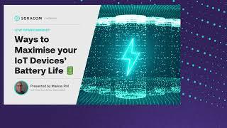 How to Maximize your IoT Devices' Battery Life