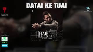 Hairee Francis - Datai Ke Tuai (Official Lyric Video)