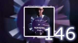 Cream - Terminal 146 (June 2023) [Proton Radio]